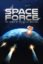 Watch Space Force: The Dawn of Galactic Warfare Sockshare