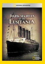 Watch Dark Secrets of the Lusitania Sockshare