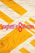 Watch Spaghetti in 8 Minutes Sockshare