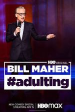 Watch Bill Maher: #Adulting (TV Special 2022) Sockshare