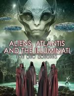 Watch Aliens, Atlantis and the Illuminati: The New America Sockshare