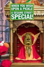 Watch When You Wish Upon a Pickle: A Sesame Street Special Sockshare