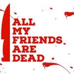 Watch All My Friends Are Dead Sockshare