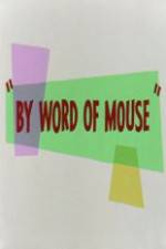 Watch By Word of Mouse Sockshare