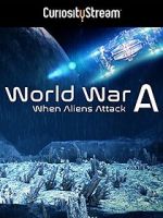 Watch World War A: Aliens Invade Earth Sockshare