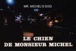 Watch Le chien de Monsieur Michel Sockshare