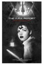 Watch The A.R.K. Report Sockshare