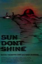 Watch Sun Dont Shine Sockshare