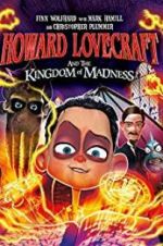 Watch Howard Lovecraft and the Kingdom of Madness Sockshare