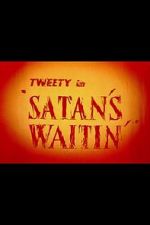 Watch Satan\'s Waitin\' Sockshare