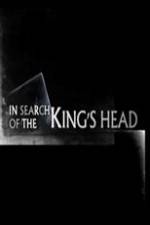 Watch In Search Of The Kings Head Sockshare