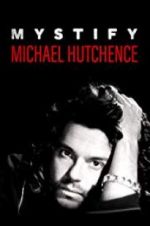 Watch Mystify: Michael Hutchence Sockshare