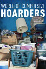 Watch World of Compulsive Hoarders Sockshare