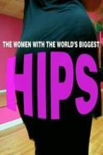 Watch World\'s Biggest Hips Sockshare