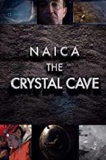 Watch Naica: Secrets of the Crystal Cave Sockshare