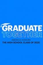 Watch Graduate Together: America Honors the High School Class of 2020 Sockshare