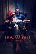 Watch Lowlife Love Sockshare