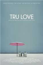 Watch Tru Love Sockshare