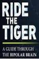 Watch Ride the Tiger: A Guide Through the Bipolar Brain Sockshare