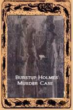 Watch Burstup Holmes Murder Case Sockshare