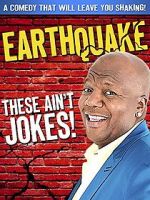 Watch Earthquake: These Ain\'t Jokes (TV Special 2014) Sockshare