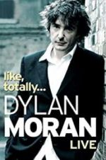 Watch Dylan Moran: Like, Totally Sockshare