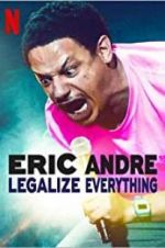 Watch Eric Andre: Legalize Everything Sockshare