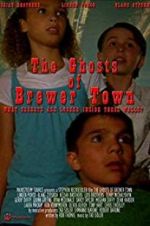 Watch The Ghosts of Brewer Town Sockshare