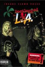 Watch Insane Clown Posse: Bootlegged in L.A. Sockshare