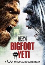 Watch Battle of the Beasts: Bigfoot vs. Yeti Sockshare