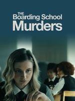 Watch The Boarding School Murders Sockshare