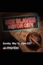 Watch Sex Slaves: Motor City Teens Sockshare