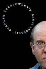 Watch Stephen Tobolowsky's Birthday Party Sockshare