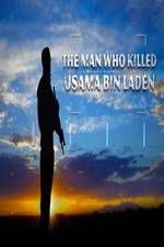 Watch The Man Who Killed Usama bin Laden Sockshare