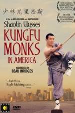 Watch Shaolin Ulysses Kungfu Monks in America Sockshare