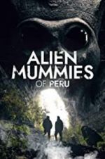 Watch Alien Mummies of Peru Sockshare