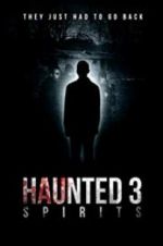 Watch Haunted 3: Spirits Sockshare