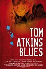 Watch Tom Atkins Blues Sockshare