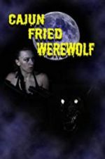 Watch Cajun Fried Werewolf Sockshare