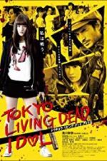 Watch Tokyo Living Dead Idol Sockshare