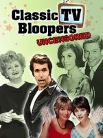 Watch Classic TV Bloopers Uncensored Sockshare
