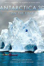 Watch Antarctica 3D: On the Edge Sockshare