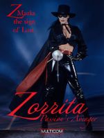 Watch Zorrita: Passion\'s Avenger Sockshare
