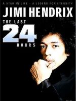 Watch Jimi Hendrix: The Last 24 Hours Sockshare