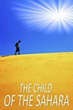 Watch The Child of the Sahara Sockshare