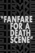 Watch Fanfare for a Death Scene Sockshare
