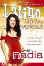 Watch Latino Dance Workout with Nadia Sockshare