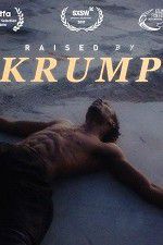 Watch Raised by Krump Sockshare