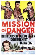 Watch Mission of Danger Sockshare