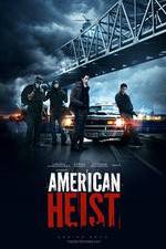 Watch American Heist Sockshare